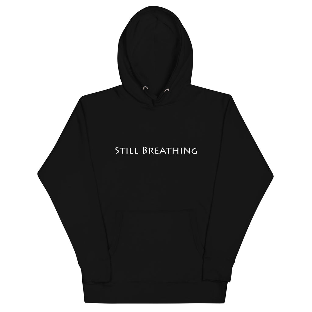 Still Breathing Black Hoodie